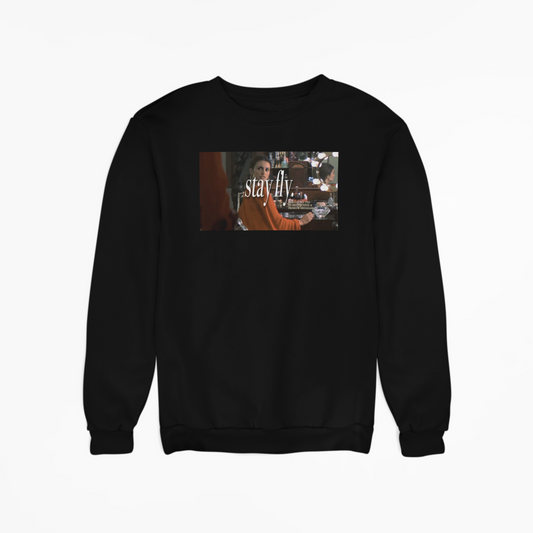 "STAY FLY." QUICK ONE BEFORE DINNER BLACK SWEATSHIRT